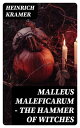 ŷKoboŻҽҥȥ㤨Malleus Maleficarum - The Hammer of WitchesŻҽҡ[ Heinrich Kramer ]פβǤʤ300ߤˤʤޤ