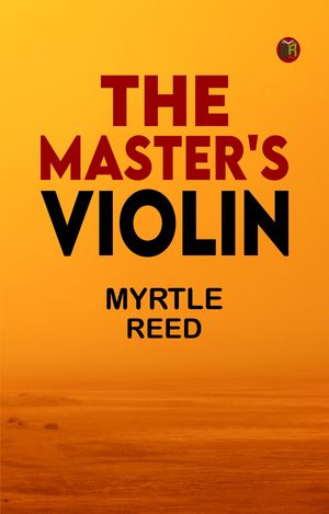 ŷKoboŻҽҥȥ㤨The Master's ViolinŻҽҡ[ Myrtle Reed ]פβǤʤ158ߤˤʤޤ