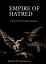 Empire of Hatred A Study of the RevolutionŻҽҡ[ Richard Greenhorn ]