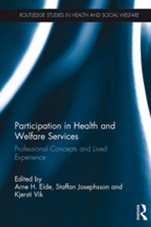 Participation in Health and Welfare Services Professional Concepts and Lived Experience