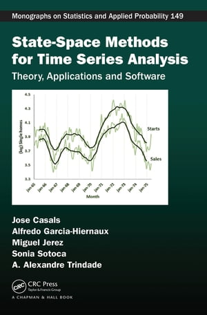 State-Space Methods for Time Series Analysis Theory, Applications and Software【電子書籍】 Jose Casals