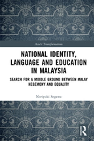 National Identity, Language and Education in Malaysia