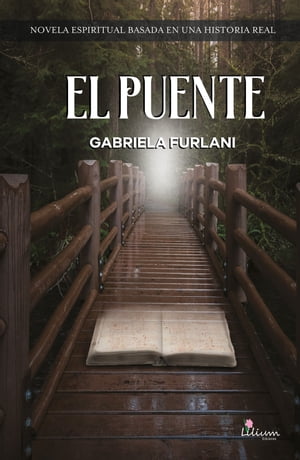 El puente Novela espiritual basada en una histor