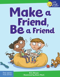Make a Friend, Be a Friend【電子書籍】[ Eric Braun ]