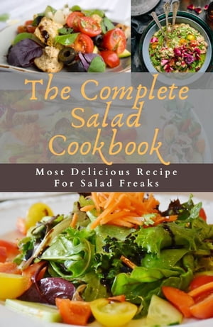 The Complete Salad Cookbook