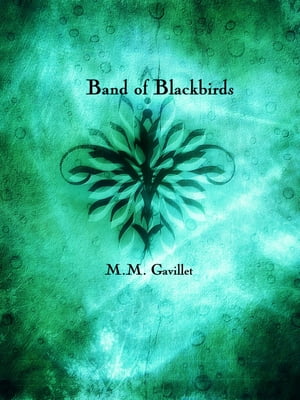 Band of Blackbirds (Book 2 in the Blackbird Trilogy)