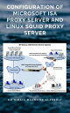 Configuration of Microsoft ISA Proxy Server and 