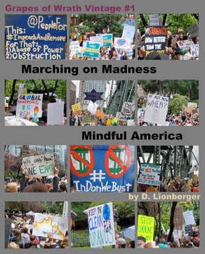 Marching On Madness, Mindful America Grapes of W