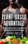 The Plant Based Advantage: Simple Recipes To Lose Fat, Gain Muscle And Enhance Athletic PerformanceŻҽҡ[ David Smith ]