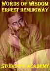 Words of Wisdom: Ernest Hemingway【電子書籍】[ Students' Academy ]