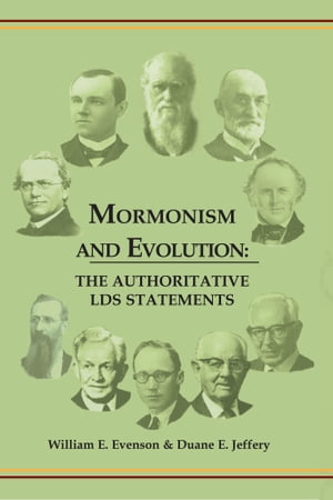 Mormonism and Evolution: The Authoritative LDS Statements