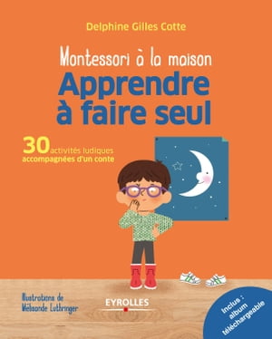 Apprendre ? faire seul 30 activit?s ludiques accompagn?es d'un conte - Inclus : album d?tachable