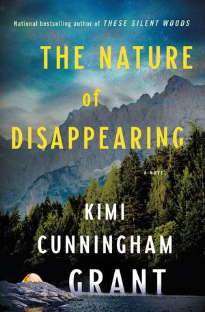 The Nature of Disappearing A Novel【電子書籍】[ Kimi Cunningham Grant ]