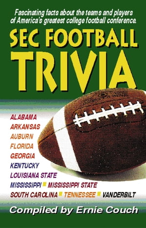 SEC Football Trivia【電子書籍】[ Ernie Cou