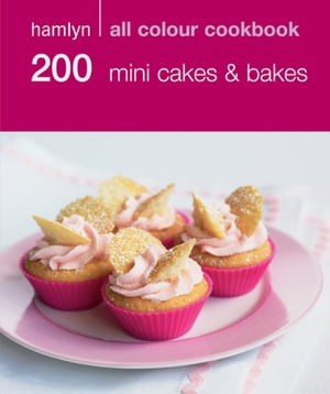 ŷKoboŻҽҥȥ㤨Hamlyn All Colour Cookery: 200 Mini Cakes & Bakes Hamlyn All Colour CookbookŻҽҡ[ Hamlyn ]פβǤʤ781ߤˤʤޤ
