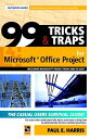 ŷKoboŻҽҥȥ㤨99 Tricks and Traps for Microsoft Office Project 2000 to 2007 - Including Versions 4.1 5.0 and 6.1Żҽҡ[ Paul E Harris ]פβǤʤ1,067ߤˤʤޤ