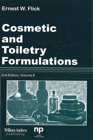 Cosmetic and Toiletry Formulations, Vol. 8【電子書籍】[ Ernest W. Flick ]