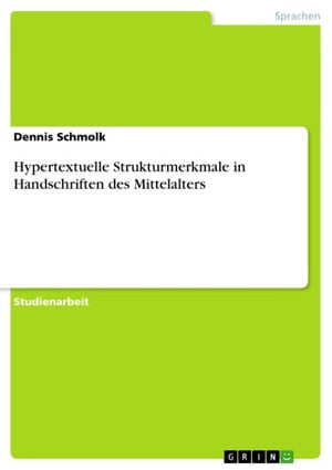 Hypertextuelle Strukturmerkmale in Handschriften des Mittelalters