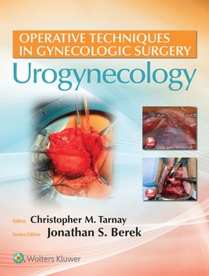 Operative Techniques in Gynecologic Surgery UrogynecologyŻҽҡ[ Christopher Tarnay ]