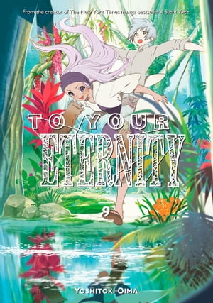 To Your Eternity 9