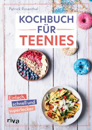 Kochbuch f?r Teenies Einfach, schnell und superl