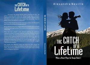 The Catch of A Lifetime When A Heart Plays for Keeps【電子書籍】[ Alexandra Neville ]