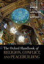 The Oxford Handbook of Religion, Conflict, and Peacebuilding【電子書籍】