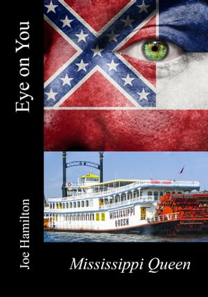 Eye on You: The Mississippi QueenŻҽҡ[ Joe Hamilton ]