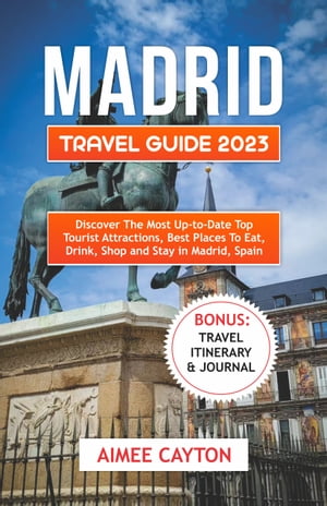 Madrid Travel Guide 2023