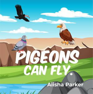 ŷKoboŻҽҥȥ㤨Pigeons Can FlyŻҽҡ[ Aiisha parker ]פβǤʤ1,349ߤˤʤޤ