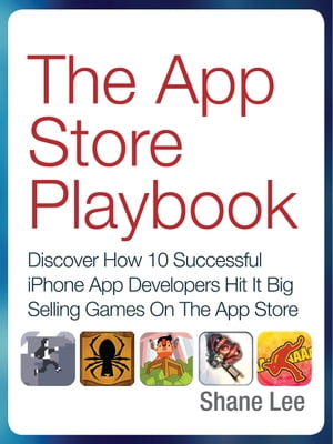 ŷKoboŻҽҥȥ㤨The App Store Playbook Discover How 10 Successful iPhone App Developers Hit It Big Selling Games On The App StoreŻҽҡ[ Shane Lee ]פβǤʤ1,301ߤˤʤޤ