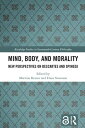 Mind, Body, and Morality New Perspectives on Descartes and Spinoza【電子書籍】