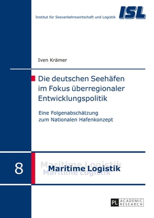 Die deutschen Seehaefen im Fokus ueberregionaler Entwicklungspolitik