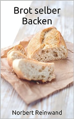 Brot selber Backen