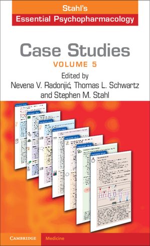 Case Studies: Stahl's Essential Psychopharmacology: Volume 5【電子書籍】