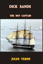 Dick Sands A Captain at Fifteen【電子書籍