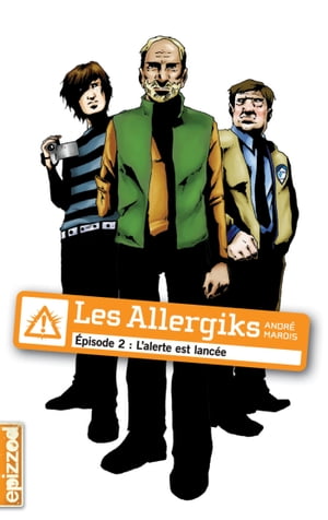 Lalerte est lanc?e Les Allergiks, ?pisode 2Żҽҡ[ Andr? Marois ]