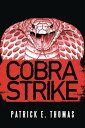 ŷKoboŻҽҥȥ㤨Cobra StrikeŻҽҡ[ Patrick E. Thomas ]פβǤʤ468ߤˤʤޤ