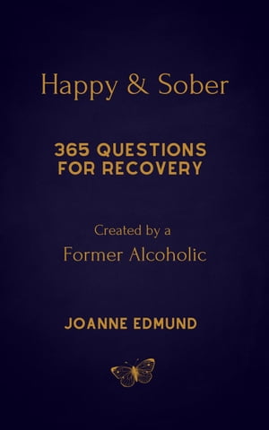 Happy & Sober: 365 Questions For Recovery