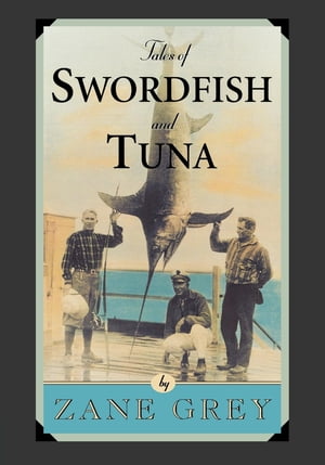 Tales of Swordfish and Tuna