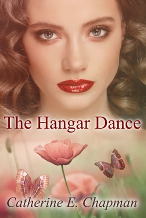 The Hangar DanceŻҽҡ[ Catherine E. Chapman ]