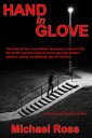 Hand In Glove: a 5***** thriller【電子書籍】[ Michael Ross ]