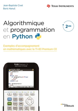 Algorithmique et programmation en Python Exemples d’accompagnement en math?matiques avec la TI-83 Premium CE