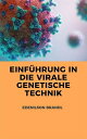 Einf?hrung in die Virale Genetische Technik