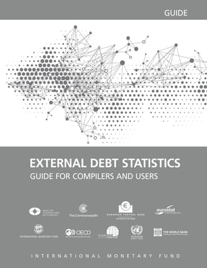 External Debt Statistics: Guide for Compilers and Users