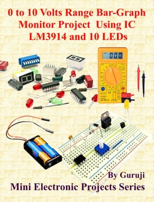 0 to 10 Volts Range Bar-Graph Monitor Project Using IC LM3914 and 10 LEDs