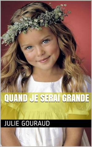 Quand je serai grandeŻҽҡ[ JULIE GOURAUD ]