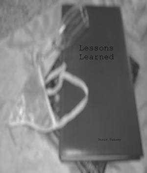 ŷKoboŻҽҥȥ㤨Lessons LearnedŻҽҡ[ Dixie Turrey ]פβǤʤ111ߤˤʤޤ