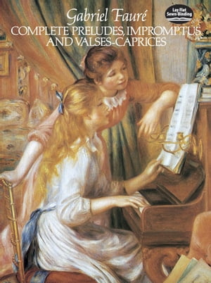 Complete Preludes, Impromptus and Valses-Caprices