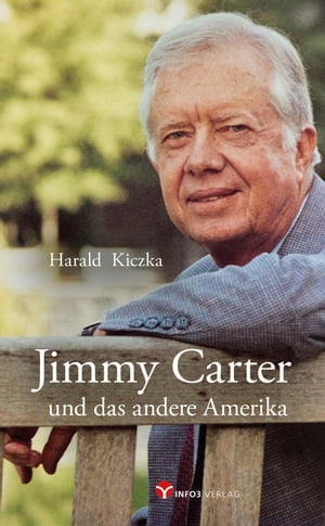 Jimmy Carter und das andere AmerikaŻҽҡ[ Harald Kiczka ]